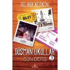 Düşman Okullar 3 Son Ders Dilara Keskin Ephesus Yayınları
