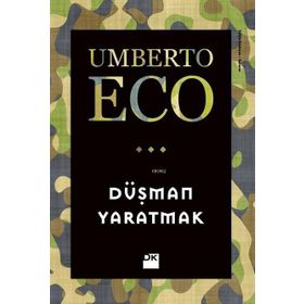 Düşman Yaratmak - Umberto Eco