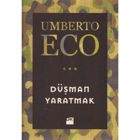 Düşman Yaratmak - Umberto Eco