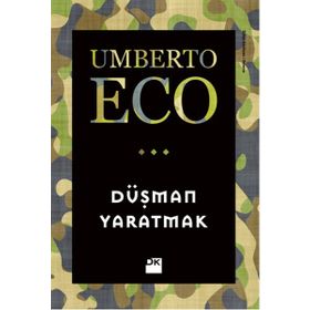 Düşman Yaratmak - Umberto Eco