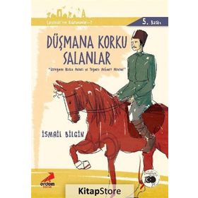 Düşmana Korku Salanlar - Çanakkale’nin Kahramanları 3 - İsmail Bilgin