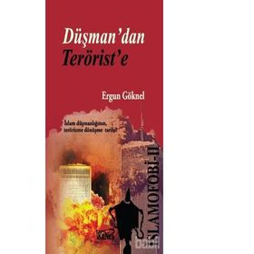 Düşman’dan Terörist’e - Ergun Göknel