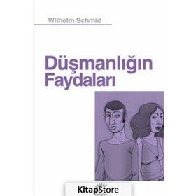 Düşmanlığın Faydaları - Wilhelm Schmid
