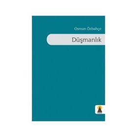 Düşmanlık - Osman Özbahçe