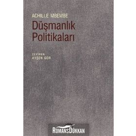 Düşmanlık Politikaları - Achille Mbembe