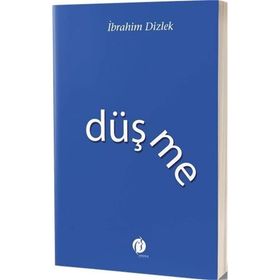 Düşme - İbrahim Dizlek