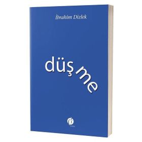 Düşme - İbrahim Dizlek
