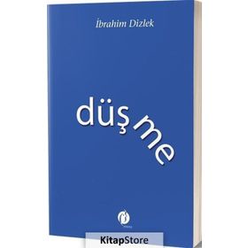 Düşme - İbrahim Dizlek