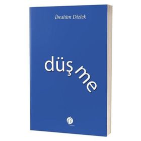 Düşme - İbrahim Dizlek