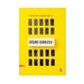Düşme Korkusu - Adalet Ağaoğlu