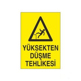 Düşme Tehlikesi Uyarı Levhası