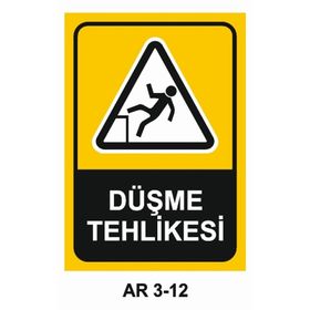 Düşme Tehlikesi Uyarı Levhası