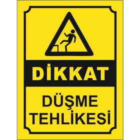 Düşme Tehlikesi Uyarı Levhası