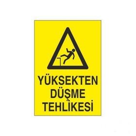 Düşme Tehlikesi Uyarı Levhası