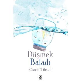Düşmek Baladı - Cansu Türedi