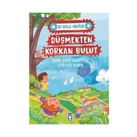 Düşmekten Korkan Bulut - Bi' Dolu Hikaye Timaş Çocuk