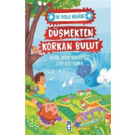 Düşmekten Korkan Bulut - Bi' Dolu Hikaye Timaş Çocuk
