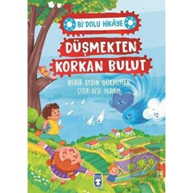 Düşmekten Korkan Bulut - Bi' Dolu Hikaye Timaş Çocuk
