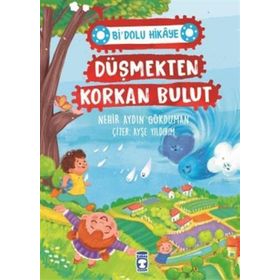 Düşmekten Korkan Bulut - Bi' Dolu Hikaye Timaş Çocuk