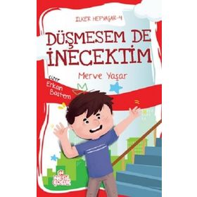 Düşmesem De İnecektim / İlker Hepyaşar 4 / Merve Yaşar / Nesil Çocuk Yayınları