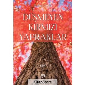 Düşmeyen Kırmızı Yapraklar - Taha Süslü