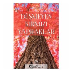 Düşmeyen Kırmızı Yapraklar - Taha Süslü