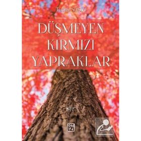 Düşmeyen Kırmızı Yapraklar - Taha Süslü