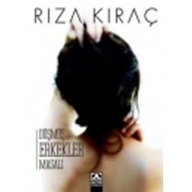 DÜŞMÜŞ ERKEKLER MASALI - RIZA KIRAÇ