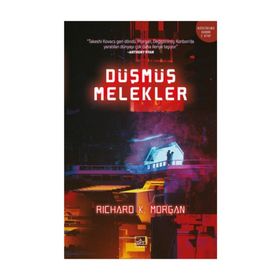 Düşmüş Melekler - Richard K.Morgan