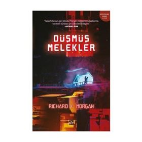 Düşmüş Melekler - Richard K.Morgan