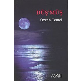 DÜŞ´MÜŞ - ÖZCAN TEMEL