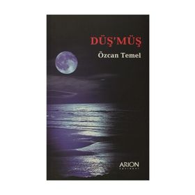 DÜŞ´MÜŞ - ÖZCAN TEMEL