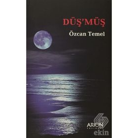 DÜŞ´MÜŞ - ÖZCAN TEMEL