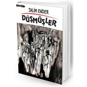 Düşmüşler - Salim Ender