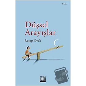 Düşsel Arayışlar - Recep Örek