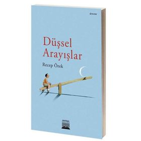 Düşsel Arayışlar - Recep Örek