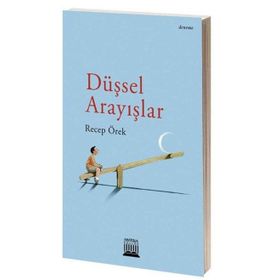 Düşsel Arayışlar - Recep Örek