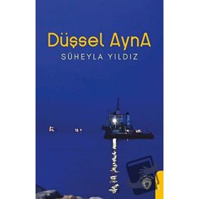 Düşsel Ayna - Süheyla Yıldız