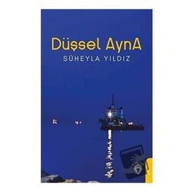Düşsel Ayna - Süheyla Yıldız