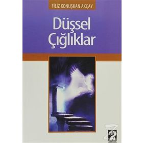 DÜŞSEL ÇIĞLIKLAR - GENEL