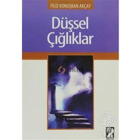 DÜŞSEL ÇIĞLIKLAR - GENEL