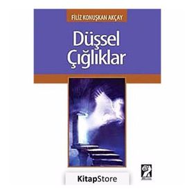 DÜŞSEL ÇIĞLIKLAR - GENEL