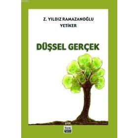 Düşsel Gerçek - Z. Yıldız Yetiker Ramazanoğlu