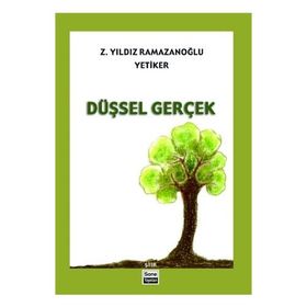 Düşsel Gerçek - Z. Yıldız Yetiker Ramazanoğlu