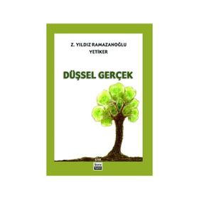 Düşsel Gerçek - Z. Yıldız Yetiker Ramazanoğlu