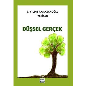 Düşsel Gerçek - Z. Yıldız Yetiker Ramazanoğlu