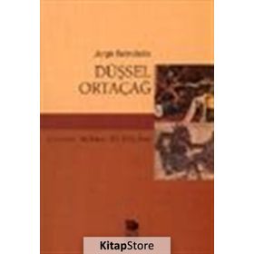 DÜŞSEL ORTAÇAĞ - JURGIS BALTRUSAITIS