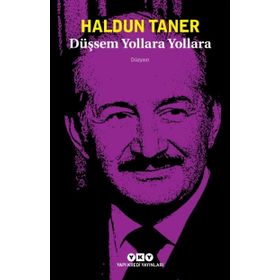 Düşsem Yollara Yollara - Haldun Taner