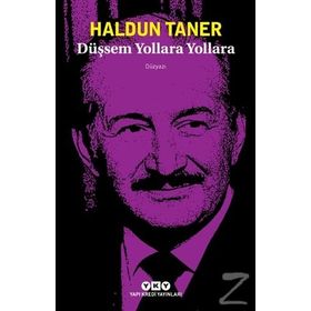 Düşsem Yollara Yollara - Haldun Taner