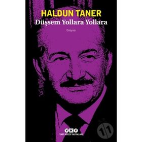Düşsem Yollara Yollara - Haldun Taner